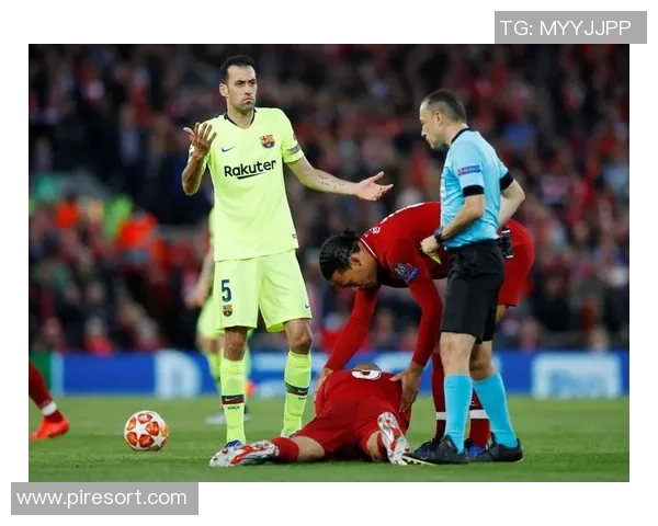 利物浦主场迎战巴萨次回合争夺激烈期待逆转奇迹