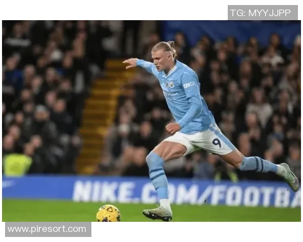 哈兰德:足球场上的新星如何改变比赛格局与未来发展潜力分析 哈兰德:足球场上的新星如何改变比赛格局与未来发展潜力分析